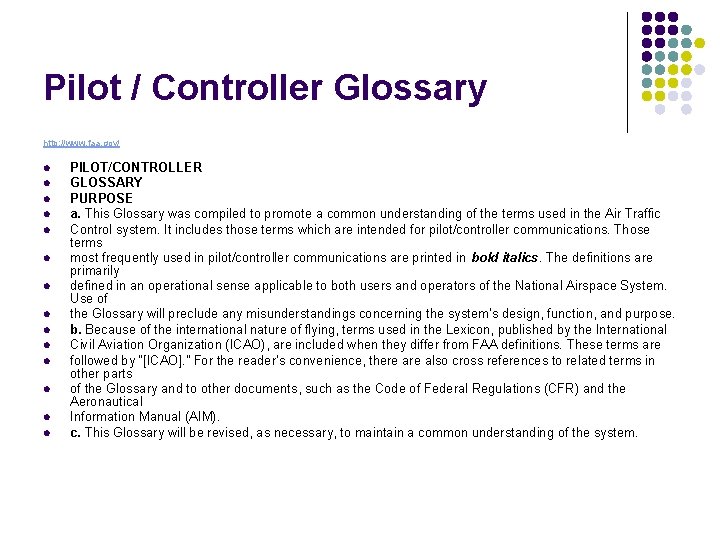 Pilot / Controller Glossary http: //www. faa. gov/ l l l l PILOT/CONTROLLER GLOSSARY