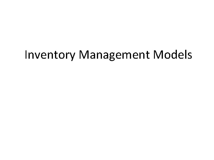  Inventory Management Models 