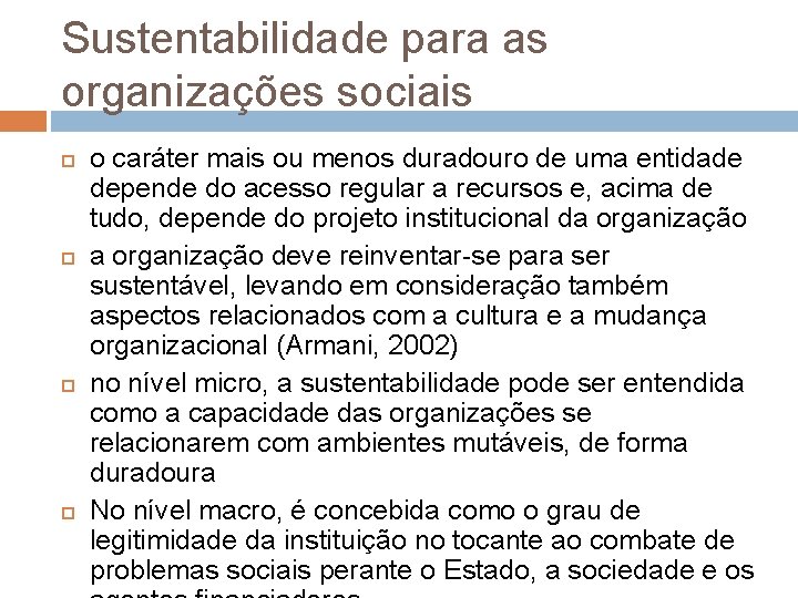 Sustentabilidade para as organizações sociais o caráter mais ou menos duradouro de uma entidade