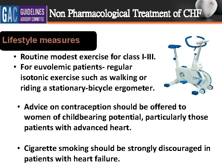 Non Pharmacological Treatment of CHF Lifestyle measures • Routine modest exercise for class I-III.