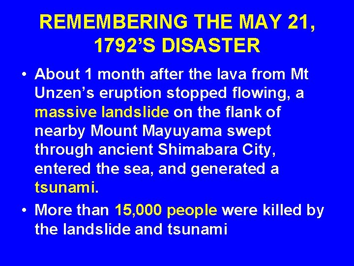 REMEMBERING THE MAY 21, 1792’S DISASTER • About 1 month after the lava from