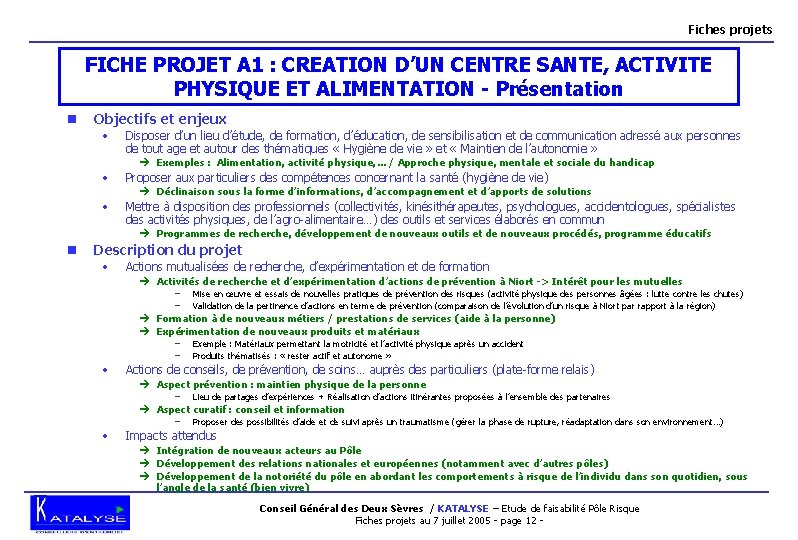 Fiches projets FICHE PROJET A 1 : CREATION D’UN CENTRE SANTE, ACTIVITE PHYSIQUE ET