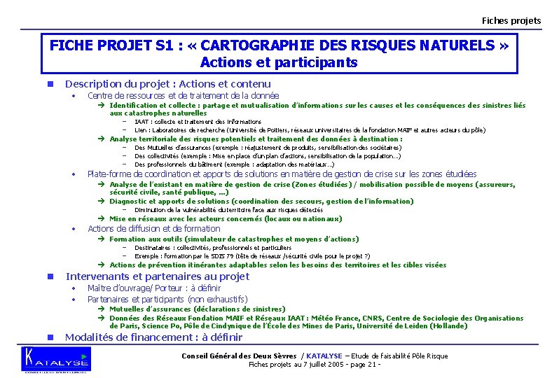 Fiches projets FICHE PROJET S 1 : « CARTOGRAPHIE DES RISQUES NATURELS » Actions
