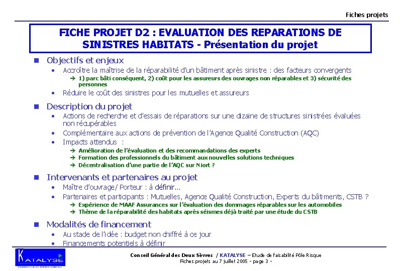 Fiches projets FICHE PROJET D 2 : EVALUATION DES REPARATIONS DE SINISTRES HABITATS -