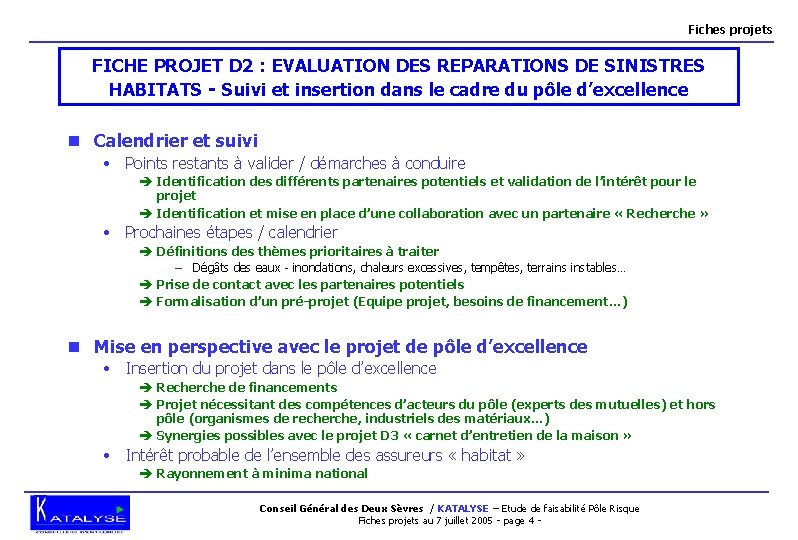 Fiches projets FICHE PROJET D 2 : EVALUATION DES REPARATIONS DE SINISTRES HABITATS -