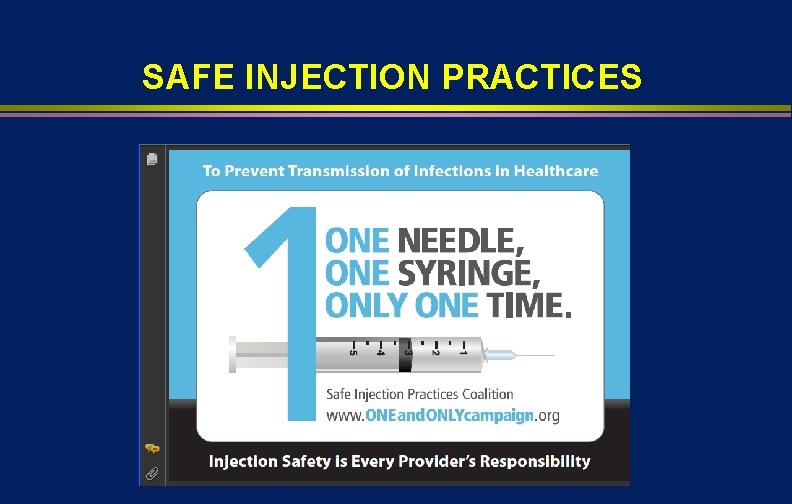 SAFE INJECTION PRACTICES 