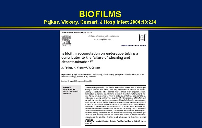 BIOFILMS Pajkos, Vickery, Cossart. J Hosp Infect 2004; 58: 224 