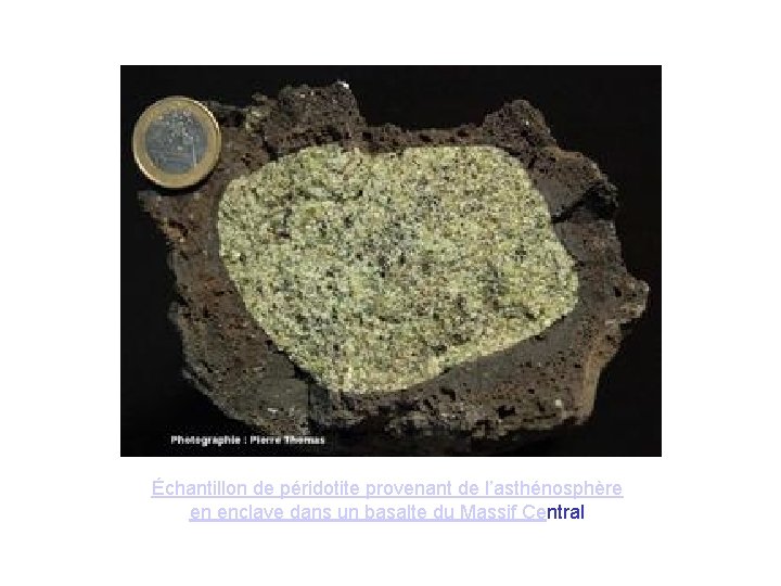 Échantillon de péridotite provenant de l’asthénosphère en enclave dans un basalte du Massif Central