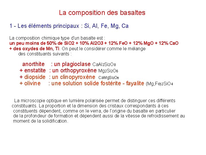 La composition des basaltes 1 - Les éléments principaux : Si, Al, Fe, Mg,