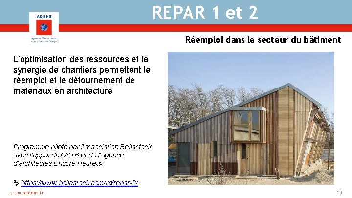 REPAR 1 et 2 Réemploi dans le secteur du bâtiment L’optimisation des ressources et