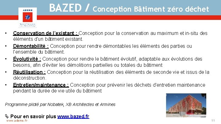 BAZED / • • • Conception Bâtiment zéro déchet Conservation de l’existant : Conception