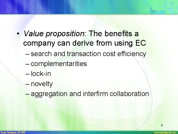  • Value proposition: The benefits a company can derive from using EC –