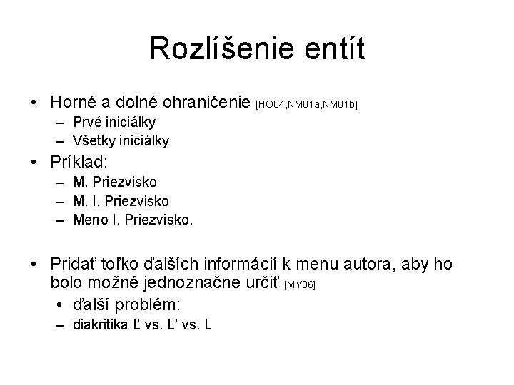 Rozlíšenie entít • Horné a dolné ohraničenie [HO 04, NM 01 a, NM 01