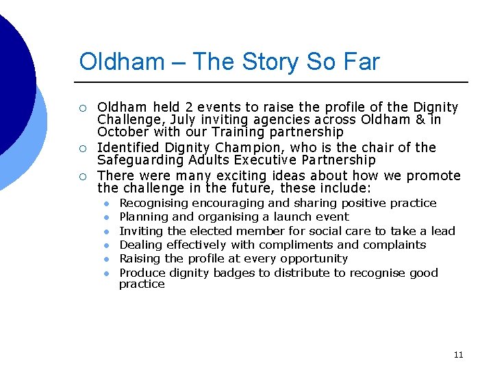 Oldham – The Story So Far ¡ ¡ ¡ Oldham held 2 events to