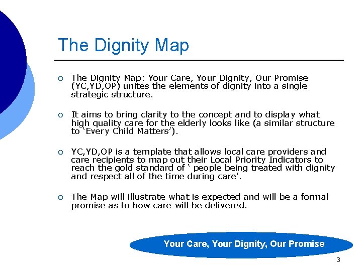 The Dignity Map ¡ The Dignity Map: Your Care, Your Dignity, Our Promise (YC,