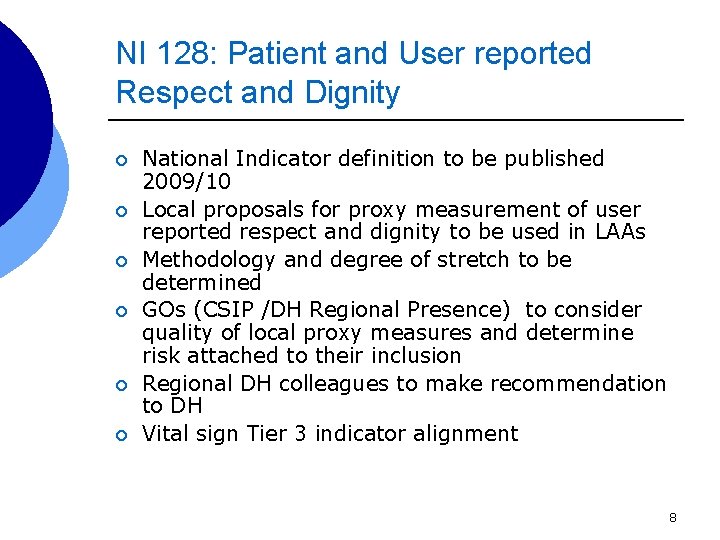 NI 128: Patient and User reported Respect and Dignity ¡ ¡ ¡ National Indicator