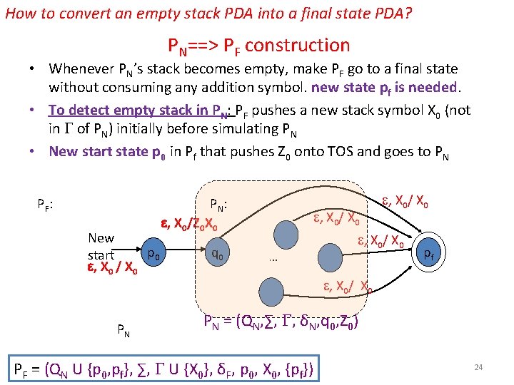 How to convert an empty stack PDA into a final state PDA? PN==> PF How to convert an empty stack PDA into a final state PDA? PN==> PF