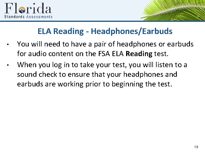 ELA Reading - Headphones/Earbuds • • You will need to have a pair of