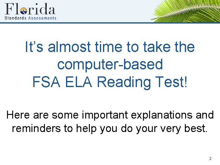 It’s almost time to take the computer-based FSA ELA Reading Test! Here are some
