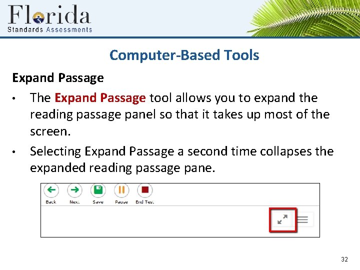 Computer-Based Tools Expand Passage • The Expand Passage tool allows you to expand the