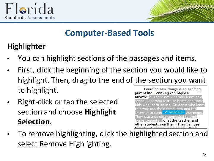 Computer-Based Tools Highlighter • You can highlight sections of the passages and items. •