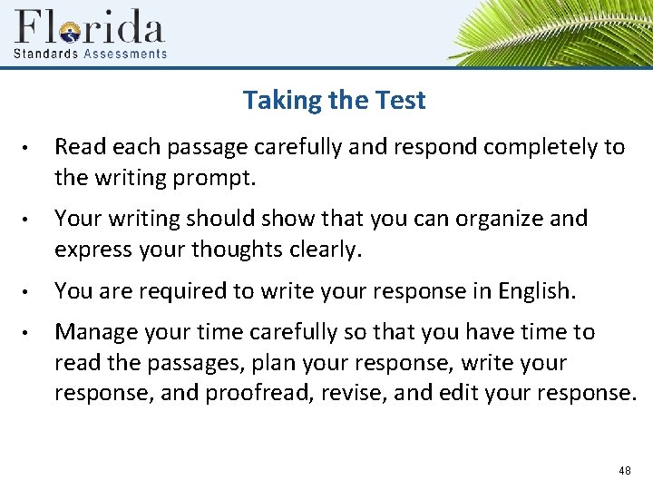 Taking the Test • Read each passage carefully and respond completely to the writing