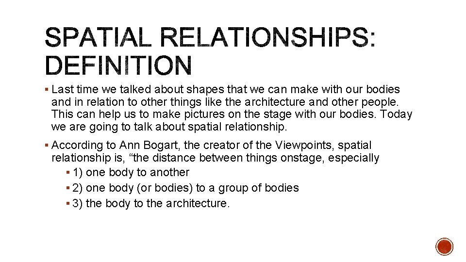 § Last time we talked about shapes that we can make with our bodies
