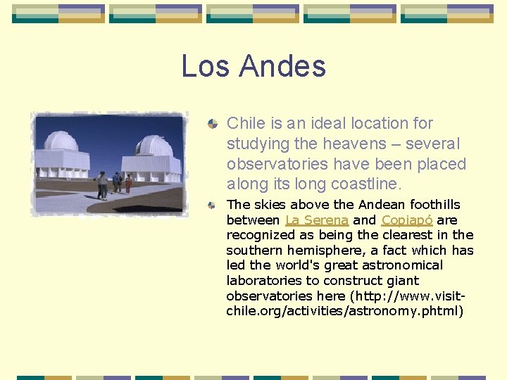 Los Andes Chile is an ideal location for studying the heavens – several observatories