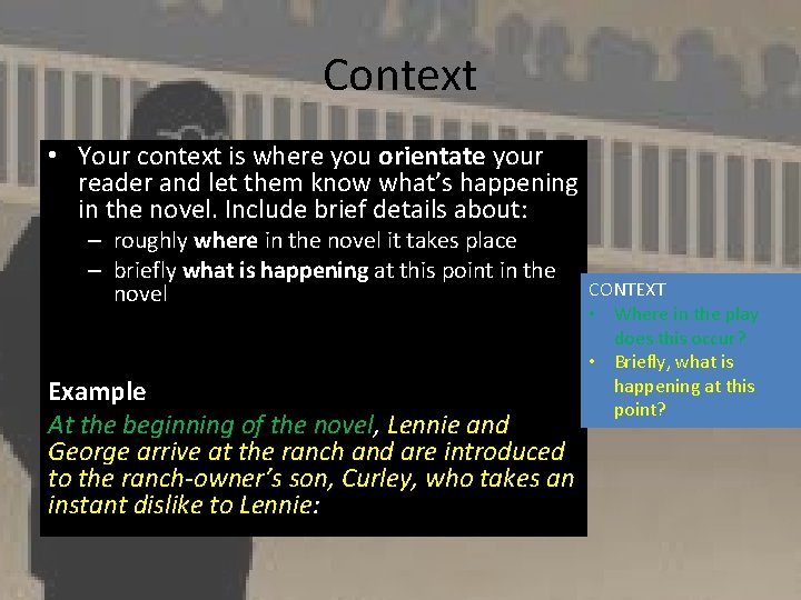 Context • Your context is where you orientate your reader and let them know