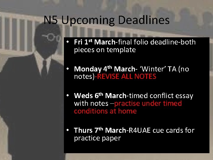 N 5 Upcoming Deadlines • Fri 1 st March-final folio deadline-both pieces on template