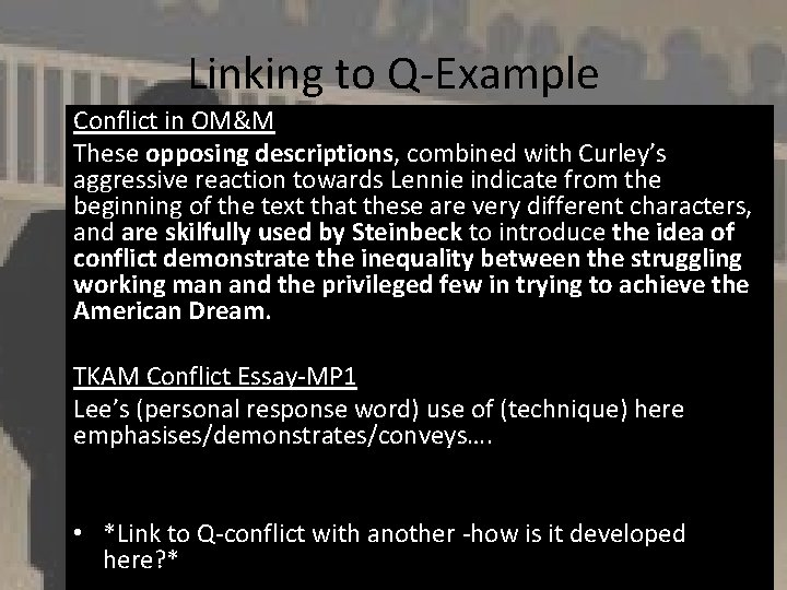 Linking to Q-Example Conflict in OM&M These opposing descriptions, combined with Curley’s aggressive reaction