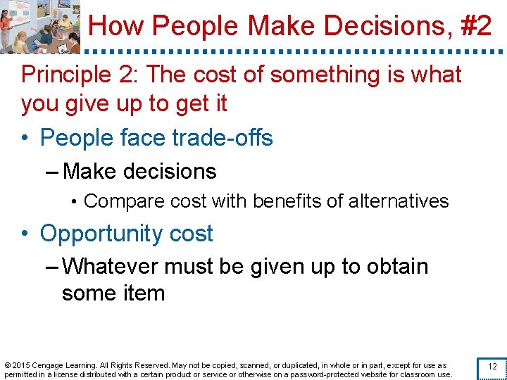 How People Make Decisions, #2 Principle 2: The cost of something is what you