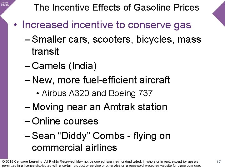 The Incentive Effects of Gasoline Prices • Increased incentive to conserve gas – Smaller