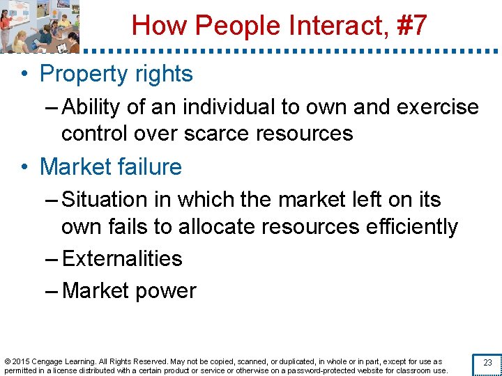 How People Interact, #7 • Property rights – Ability of an individual to own