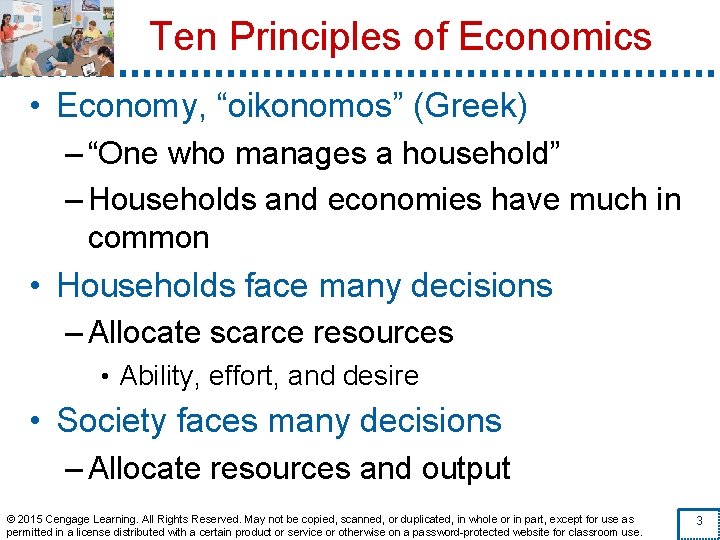 Ten Principles of Economics • Economy, “oikonomos” (Greek) – “One who manages a household”