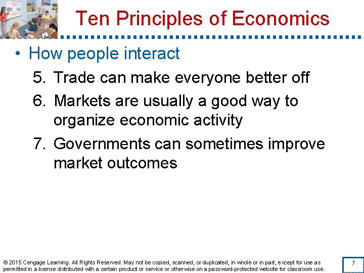 Ten Principles of Economics • How people interact 5. Trade can make everyone better