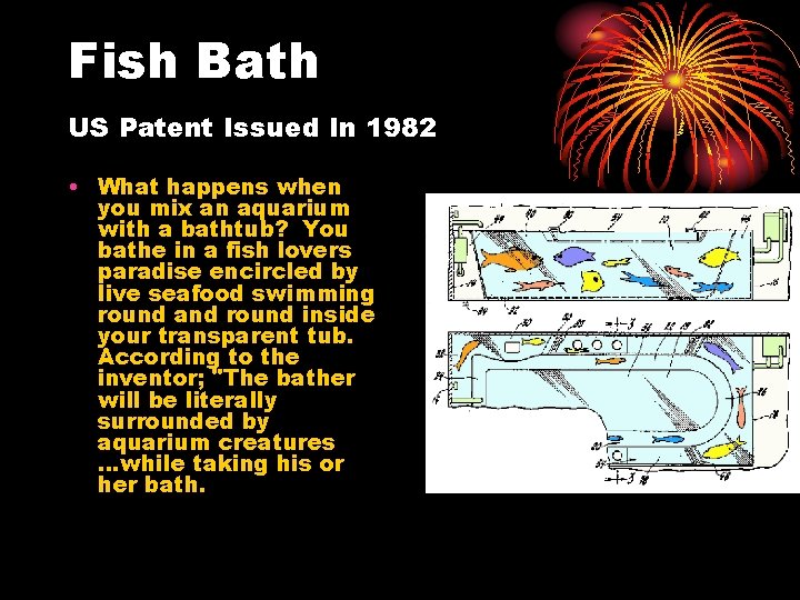 Fish Bath US Patent Issued In 1982 • What happens when you mix an