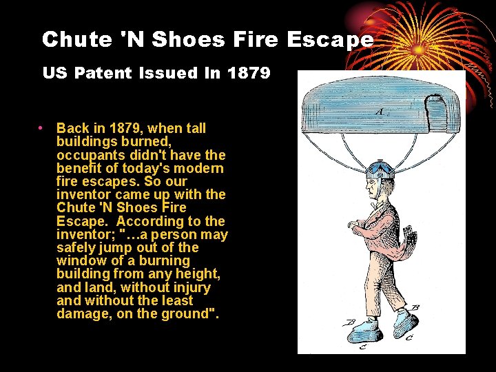 Chute 'N Shoes Fire Escape US Patent Issued In 1879 • Back in 1879,