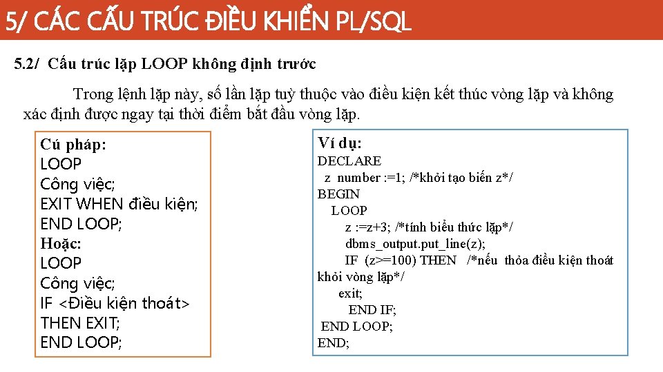 5/ CÁC CẤU TRÚC ĐIỀU KHIỂN PL/SQL 5. 2/ Cấu trúc lặp LOOP không