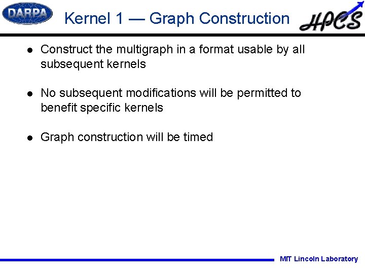 Kernel 1 — Graph Construction l Construct the multigraph in a format usable by