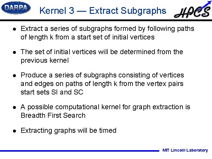 Kernel 3 — Extract Subgraphs l Extract a series of subgraphs formed by following