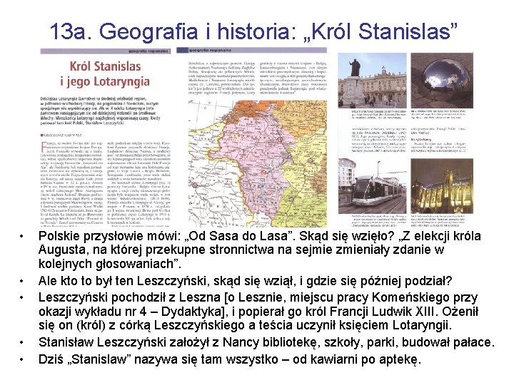 13 a. Geografia i historia: „Król Stanislas” • • • Polskie przysłowie mówi: „Od