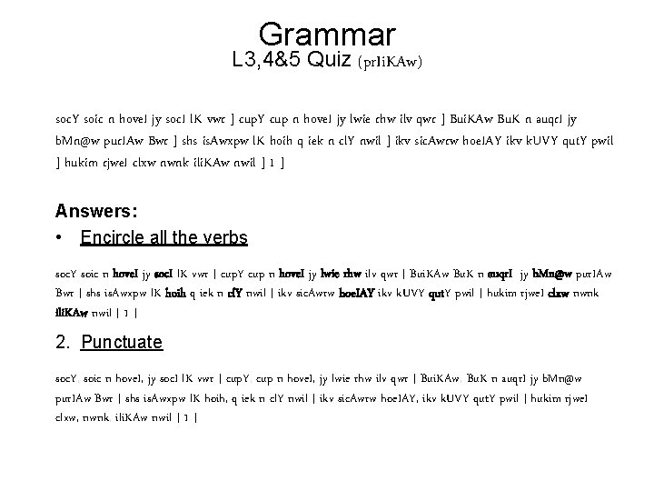 Grammar L 3, 4&5 Quiz (pr. Ii. KAw) soc. Y soic n hove. I