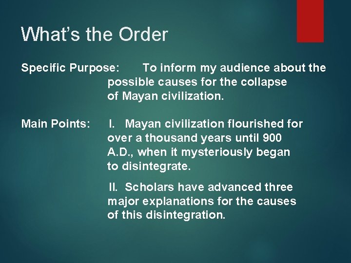 What’s the Order Specific Purpose: To inform my audience about the possible causes for What’s the Order Specific Purpose: To inform my audience about the possible causes for