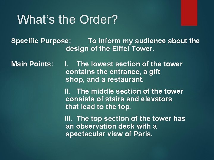 What’s the Order? Specific Purpose: To inform my audience about the design of What’s the Order? Specific Purpose: To inform my audience about the design of