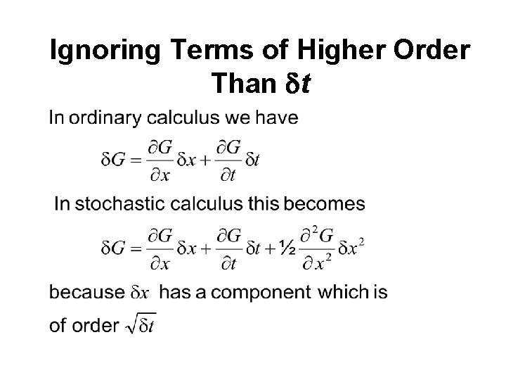 Ignoring Terms of Higher Order Than dt 