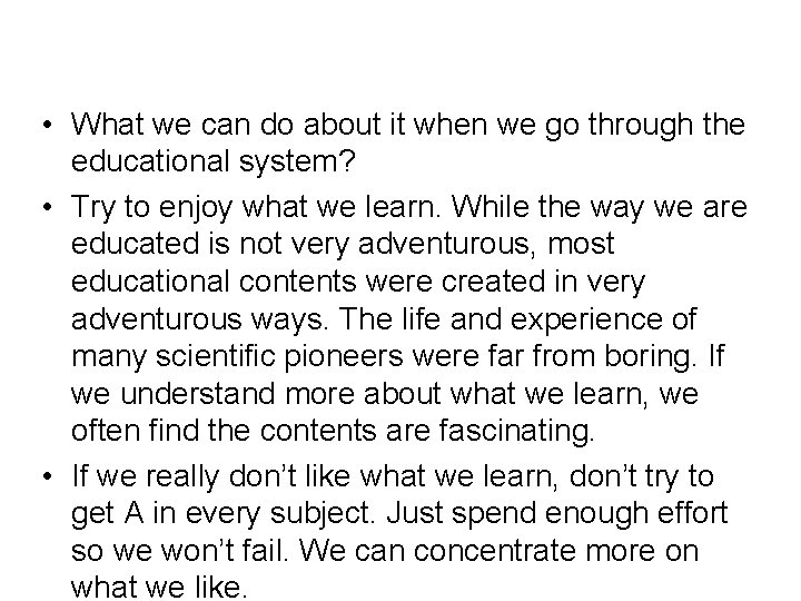  • What we can do about it when we go through the educational