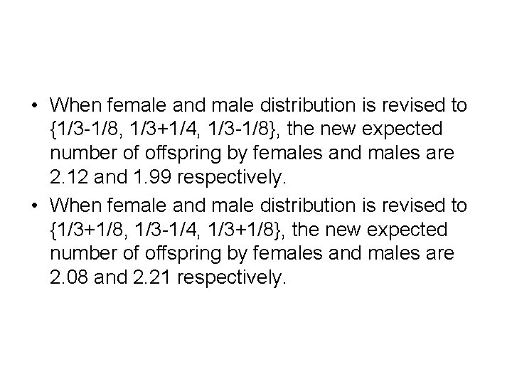  • When female and male distribution is revised to {1/3 -1/8, 1/3+1/4, 1/3