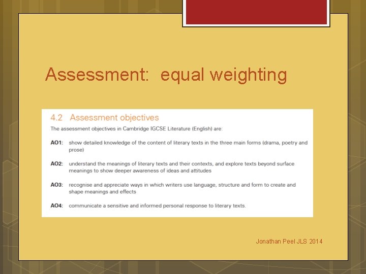 Assessment: equal weighting Jonathan Peel JLS 2014 