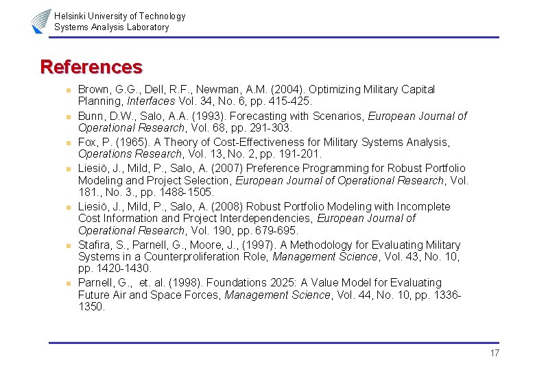 Helsinki University of Technology Systems Analysis Laboratory References n n n n Brown, G.